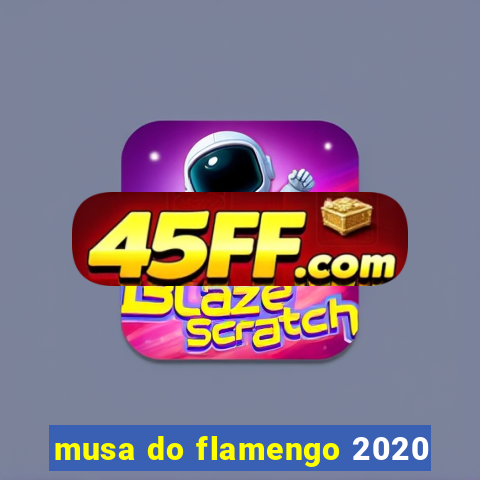 musa do flamengo 2020